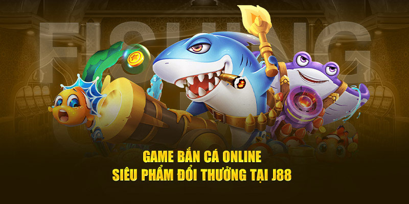 Game bắn cá online