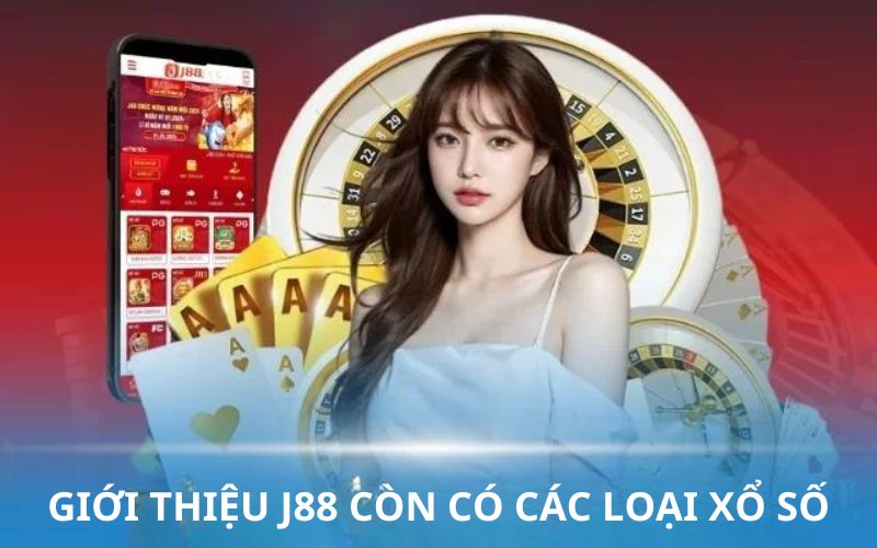 Giới thiệu J88 còn có các loại xổ số